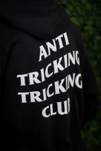 Load image into Gallery viewer, ANTI TRICKING TRICKING CLUB HOODIE
